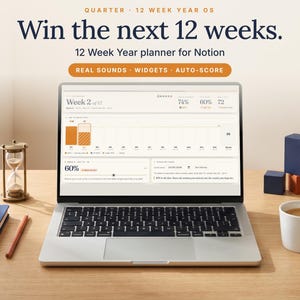 May include: A laptop displaying a 12 Week Year planner for Notion with the text Win the next 12 weeks. The screen shows a progress dashboard with charts, percentages, and week indicators. An hourglass, notebook, pencil, coffee mug, and blocks are nearby.