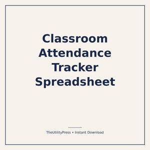 Peut inclure: Un document numérique intitulé Classroom Attendance Tracker Spreadsheet en texte bleu foncé sur un fond crème clair. Le bas inclut le texte TheUtilityPress • Instant Download, le tout entouré d'une fine bordure carrée bleu foncé.