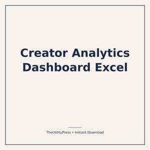 Puede incluir: Una plantilla de documento digital titulada Creator Analytics Dashboard Excel en texto azul oscuro sobre un fondo beige claro. El diseño presenta un borde fino azul oscuro e incluye el texto TheUtilityPress • Instant Download en la parte inferior.