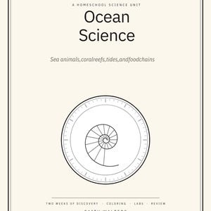 May include: A cream-colored educational booklet cover titled Little Wonders: A Homeschool Science Unit Ocean Science. It features a black line drawing of a spiral shell inside a circular gauge and text listing topics like sea animals and tides.