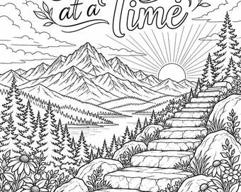 Könnte beinhalten: Eine schwarz-weiße Malvorlage mit dem Text One Step at a Time oben und Steps Into Hope unten. Die Illustration zeigt eine Steintreppe, die einen Bergpfad hinaufführt, umgeben von Kiefern, Blumen und einer aufgehenden Sonne.