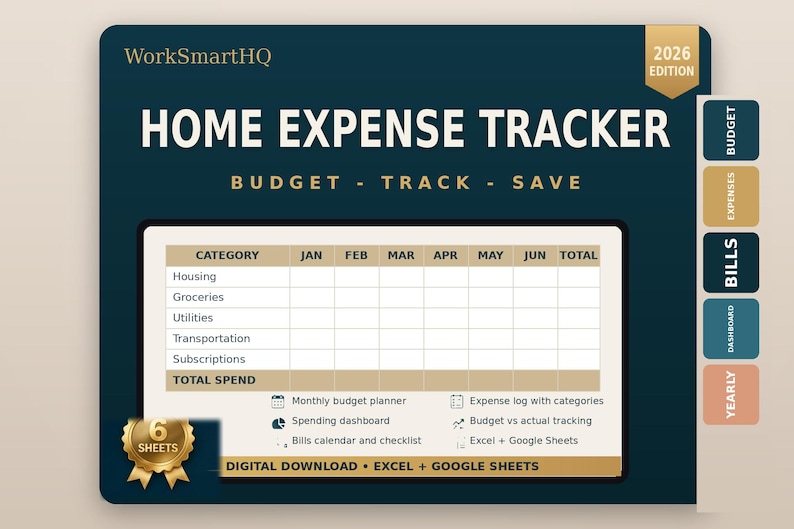 May include: A dark teal digital home expense tracker for 2026 with tabs for budget, expenses, bills, dashboard, and yearly views. The interface includes a table for categories like housing and groceries, plus a 6-sheet gold badge.