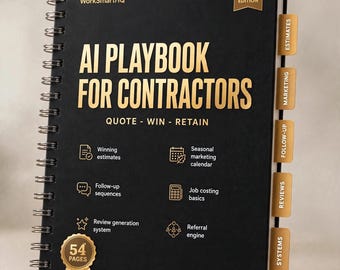 May include: A black spiral-bound notebook titled AI PLAYBOOK FOR CONTRACTORS 2026 EDITION with gold text and icons. It features tabs labelled ESTIMATES, MARKETING, FOLLOW-UP, REVIEWS, and SYSTEMS, along with a 54 PAGES badge and DIGITAL DOWNLOAD PDF text.