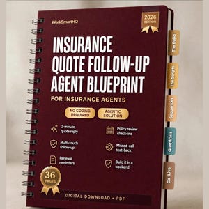 May include: A dark maroon spiral-bound notebook titled Insurance Quote Follow-Up Agent Blueprint 2026 Edition. It features gold tabs labelled The Build, The Scripts, Sequences, Guardrails, and Go-Live, with icons for 36 pages and digital download.