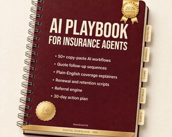 AI Playbook for Insurance Agents | Prospecting, Renewals, Claims Scripts & 50 AI Workflows | 2026 PDF Guide