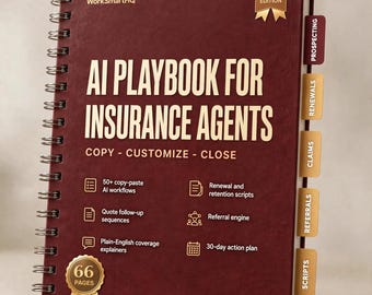 May include: A maroon spiral-bound notebook titled AI Playbook for Insurance Agents 2026 Edition. The cover features gold text, a 66 pages badge, and side tabs labelled Prospecting, Renewals, Claims, Referrals, and Scripts. It is a digital download PDF.