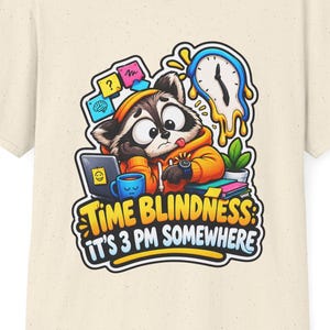 Time Blindness Shirt, Funny ADHD Clock Humor Tee Gift image 1