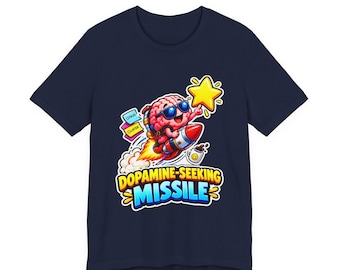 Dopamine Seeking Shirt, Funny ADHD Reward Humor Tee