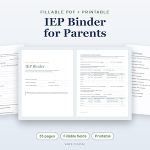 May include: A fillable and printable IEP Binder for parents featuring 35 pages of organised forms. The document includes sections for child information, annual goals, progress tracking, and a table of contents with dark blue text on white paper.