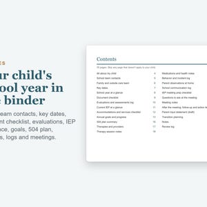 May include: A 35-page school year binder planner featuring a contents page with sections for child profiles, school team contacts, key dates, document checklists, evaluations, IEP summaries, goals, 504 plans, therapy notes, medication logs, and meeting records.