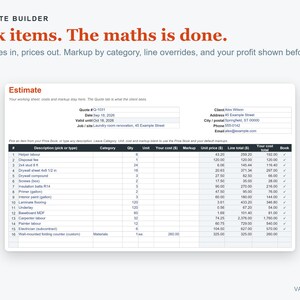 May include: A digital estimate builder interface displaying the text Estimate Builder, Pick items. The maths is done., and a detailed table with columns for description, category, quantity, unit, cost, markup, unit price, and line total for a project.