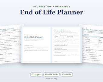 May include: A fillable and printable End of Life Planner document with 52 pages. The pages feature sections for funeral wishes, burial or cremation details, and a first days checklist for family, all presented in a clean, organised layout.