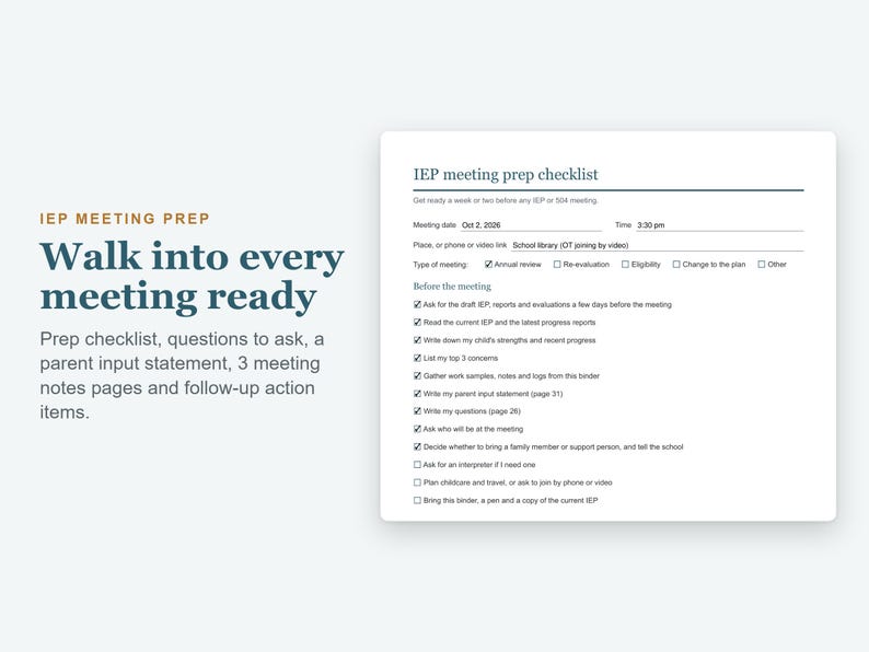 May include: An IEP meeting prep checklist document featuring a header, meeting details, and a list of tasks to complete before the meeting. The text includes 'IEP meeting prep checklist', 'Walk into every meeting ready', and various checkboxes.