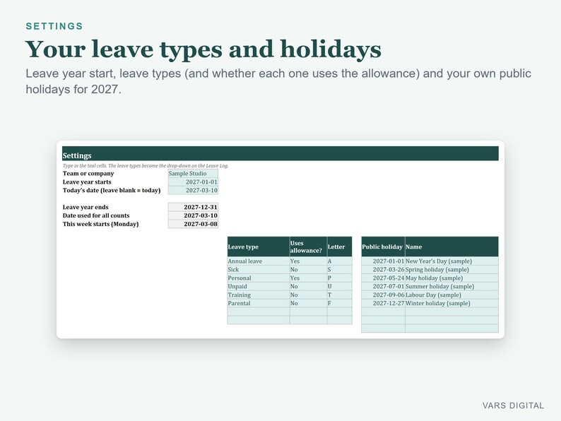 May include: A digital spreadsheet interface titled Settings: Your leave types and holidays. It displays fields for leave year start, end dates, and tables for leave types, allowance status, and a list of public holidays for the year 2027.