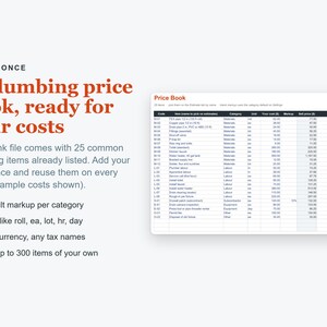 May include: A digital plumbing price book template featuring a spreadsheet with columns for code, item name, category, unit, cost, markup, and sell price. The text reads: SET UP ONCE, A plumbing price book, ready for your costs, and Price Book.