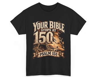 Psalm 151 Shirt, Lost Books of the Bible Tee, Apocrypha Dead Sea Scrolls Biblical Mystery Unisex Tee, Christian Gift