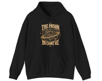 The Prison You Cannot See Hoodie, Saturn Matrix Conspiracy Pullover, Simulation Theory Esoteric Occult Hoodie, Awakening Gift