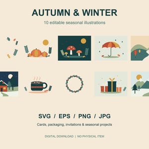 Op de afbeelding: Een digitale collectie getiteld AUTUMN & WINTER met 10 bewerkbare seizoensillustraties, waaronder pompoenen, paddenstoelen, een paraplu, bergen, een huis, een mok, een krans en geschenkdozen in SVG, EPS, PNG en JPG-formaten.