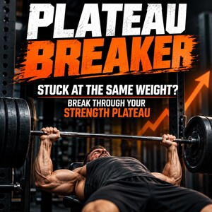 以下が含まれることがあります： ジムでバーベルを使ってベンチプレスを行う人物。テキストには「PLATEAU BREAKER, STUCK AT THE SAME WEIGHT? BREAK THROUGH YOUR STRENGTH PLATEAU」と書かれています。画像は暗い背景に太字の白とオレンジのテキストが特徴です。