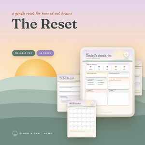 May include: A 14-page fillable PDF digital planner titled The Reset, featuring a gentle reset for burned-out brains. The document includes pages for a daily check-in, a bad day reset, and a mood tracker, all set against a soft sunset background.
