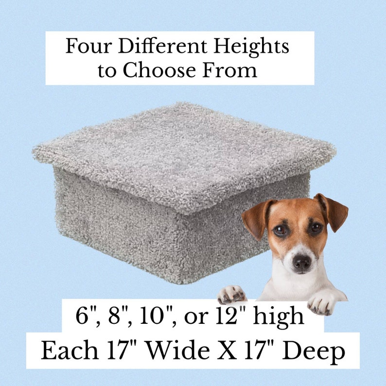 May include: A square, gray, carpeted pet platform with a Jack Russell Terrier. Text reads: Four Different Heights to Choose From, 6", 8", 10", or 12" high, Each 17" Wide X 17" Deep. The platform has a flat top and a thick, textured, fuzzy surface.