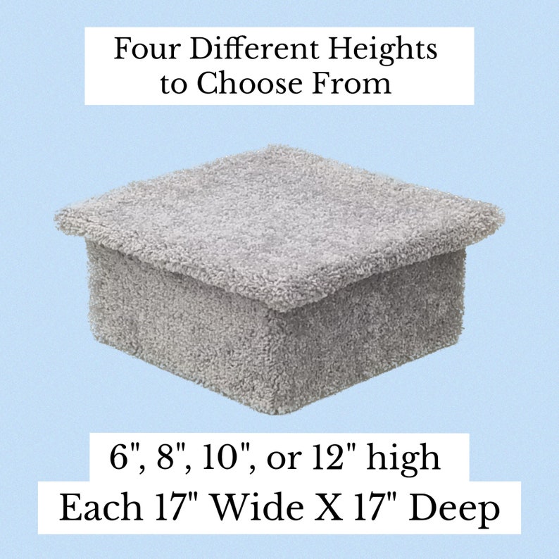 May include: A square, light gray, carpet-covered platform with a textured surface. Text above reads: Four Different Heights to Choose From. Text below reads: 6", 8", 10", or 12" high. Each 17" Wide X 17" Deep. The object has a flat top and vertical sides.