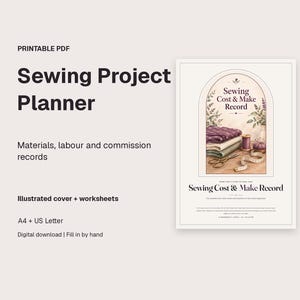 May include: A printable PDF sewing project planner featuring a cover page with an arched illustration of fabric stacks, a spool of thread, scissors, and a measuring tape. The text reads Sewing Project Planner and Sewing Cost & Make Record.