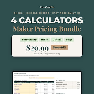 May include: A digital bundle of 4 pricing calculators for Excel and Google Sheets, featuring text for Embroidery, Resin, Candle, and Soap. The graphic displays a price of $29.99, a 46% savings, and a preview of a price calculator spreadsheet interface.