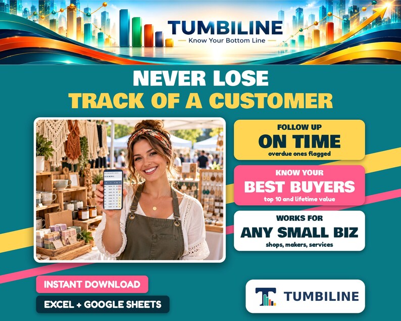 May include: A digital marketing graphic for Tumbiline featuring a person holding a smartphone with a spreadsheet. Text includes NEVER LOSE TRACK OF A CUSTOMER, FOLLOW UP ON TIME, KNOW YOUR BEST BUYERS, WORKS FOR ANY SMALL BIZ, and INSTANT DOWNLOAD.