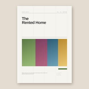 Op de afbeelding: Een verticale poster getiteld The Rented Home met een rasterindeling. Het bevat vier verticale kleurblokken in olijfgroen, magenta, gedempt blauw en mosterdgeel, met kleine tekst onderaan en een effen groen rechthoekje rechtsonder.