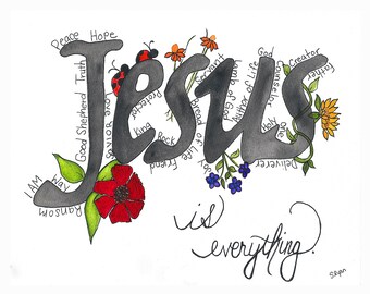 Jesus is Everything Watercolor Print