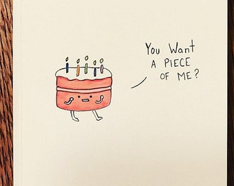 You want a PIECE of me? Birthday Cake Watercolor/Mixed Media Greeting Card