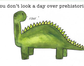 You don't look a day over prehistoric. Birthday Watercolor/Mixed Media Greeting Card