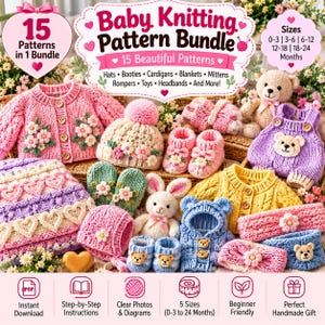 May include: A digital knitting pattern bundle featuring 15 baby items including hats, booties, cardigans, blankets, mittens, rompers, toys, and headbands. The image displays various knitted garments in pink, yellow, and blue with floral accents.