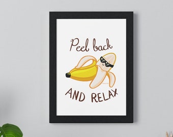 Afdrukbare 'Peel Back and Relax' Banana Art -- Positvely punny, Fruit Pun, Print, Instant Download, printbare kunst, wanddecoratie, digitale kunst