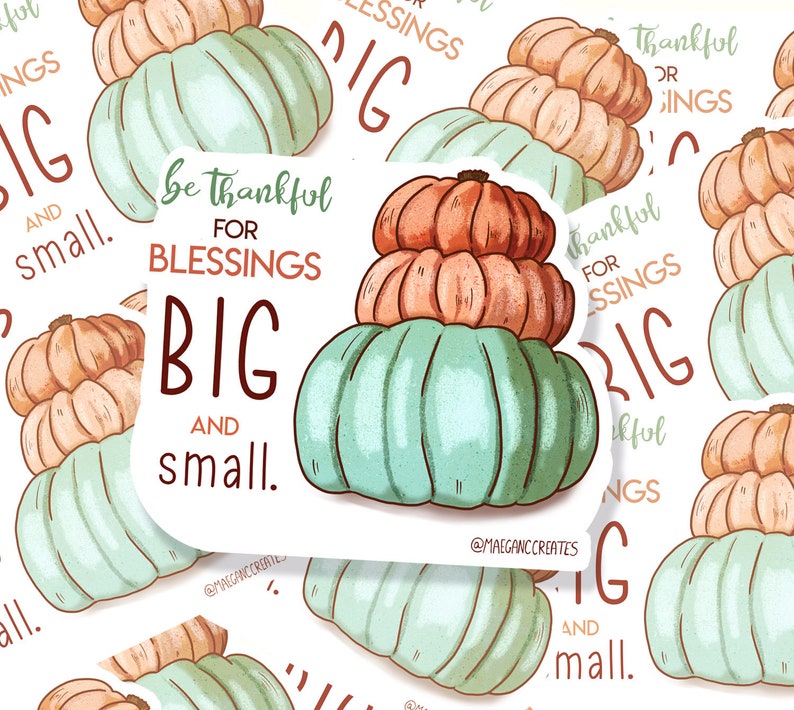 Be Thankful for Blessings Big & Small Vinyl Sticker Harvest, pumpkin sticker, fall sticker, Autumn image 2