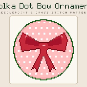Peut inclure: Un modèle de point de croix et de canevas en pixel art intitulé Polka Dot Bow Ornament. Le motif présente un fond circulaire rose à pois blancs, une bordure vert foncé et un grand nœud rouge centré au milieu du cercle.