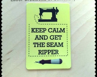 REFRIG MAGNET, Keep Calm & Get The Seam Ripper, Full Color on Aluminum 2"x 3", magnet back