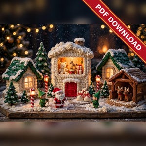 May include: A crochet Christmas village scene featuring a central house with a red door, a Santa Claus figure, two green elves, and small crocheted trees. The display includes a stable with two reindeer and a PDF DOWNLOAD banner.