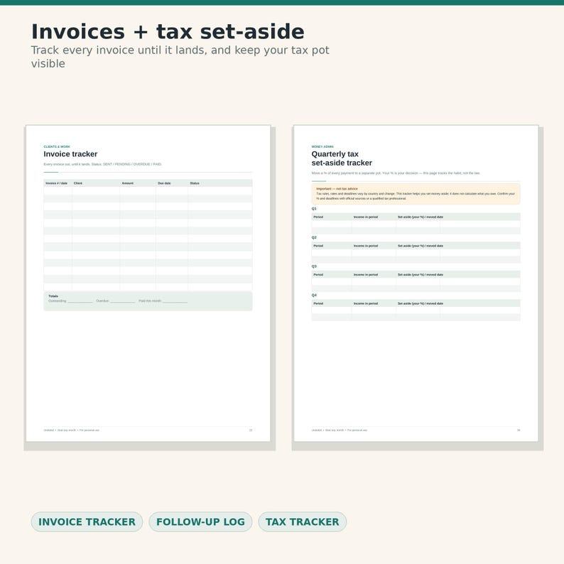May include: Two white pages featuring an invoice tracker and a quarterly tax set-aside tracker. The invoice tracker includes columns for date, client, amount, due date, and status. The tax tracker organizes data by quarter with fields for income and set-aside amounts.