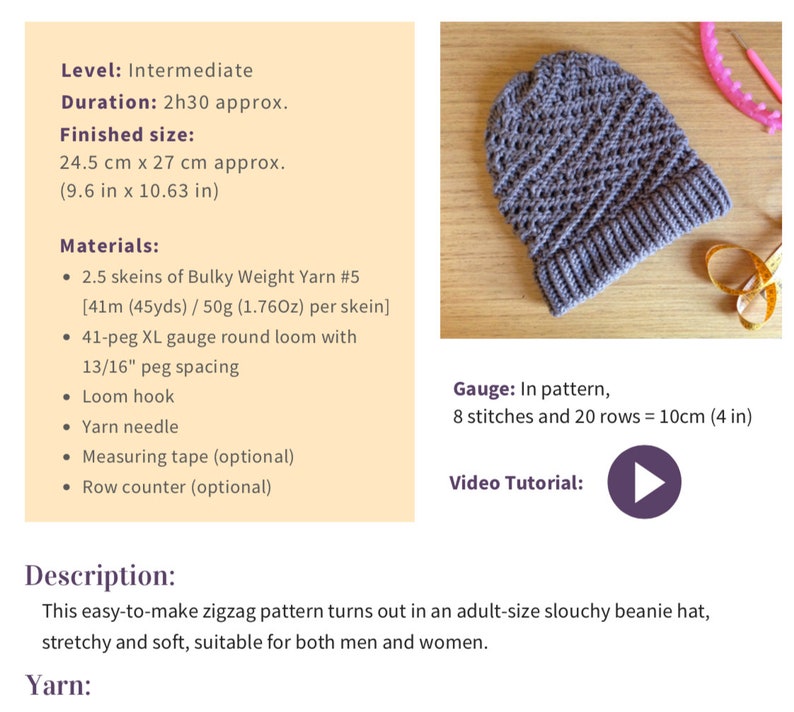 May include: A gray slouchy beanie hat knitted in a zigzag pattern. The hat is made with bulky weight yarn and is approximately 9.6 inches by 10.63 inches. The image includes instructions for making the hat, including the materials needed, gauge, and a video tutorial.