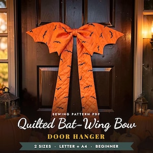 May include: An orange quilted bow with bat-wing shaped ends and a black bat pattern. Text on the image reads: SEWING PATTERN PDF Quilted Bat-Wing Bow DOOR HANGER 2 SIZES LETTER + A4 BEGINNER.