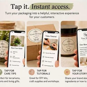 May include: Three smartphones display interactive NFC-enabled labels on products. The screens show a plant care guide, a video tutorial, and a brand story. Text reads: Tap it. Instant access. Turn your packaging into a helpful, interactive experience for your customers.