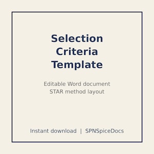 Peut inclure: Un modèle de document carré avec une bordure bleu foncé sur fond crème. Le texte indique : Selection Criteria Template, Editable Word document, STAR method layout, Instant download et SPNSpiceDocs, le tout en lettres bleu foncé.