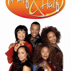 May include: A promotional poster for the television show Half & Half featuring five individuals posing together. Above them is an orange oval logo with the text Half & Half in white script. The individuals are wearing various tops and jackets.
