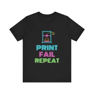 Camiseta Neon "Print Fail Repeat" (Imprima, Falhe, Repita), Camiseta Divertida de Impressão 3D, Presente Retrô Neon para Criadores e Engenheiros