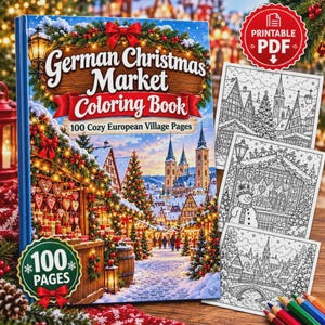 May include: A coloring book titled German Christmas Market Coloring Book 100 Cozy European Village Pages, featuring a festive market scene with lights, trees, and buildings. Includes three black and white coloring pages and a printable PDF badge.