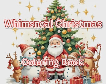 Whimsical Christmas Coloring Book, Santa and Snowmen, Festive Holiday Scenes