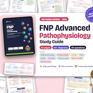 May include: A digital FNP Advanced Pathophysiology study guide for 2026, featuring a tablet displaying the cover, 67 pages, 50+ diagrams, and 40 questions. Topics include cells, immunity, fluids, ABGs, cardio, pulmonary, renal, GI, liver, endocrine, reproductive, neuro, MSK, heme, and oncology.