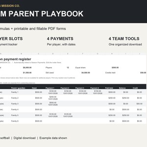 May include: A digital Team Parent Playbook spreadsheet featuring Excel formulas and fillable PDF forms. It includes 50 player slots, a season payment tracker with 4 payment columns, and 4 team tools. The layout displays a season payment register.